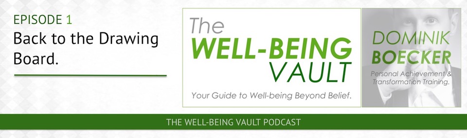 Back to the Drawing Board – Episode 1: The Well-being Vault