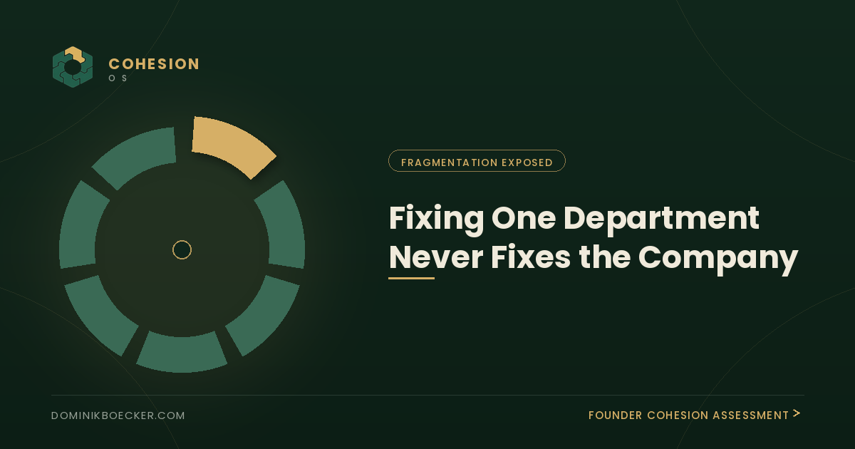 Fixing One Department Never Fixes the Company